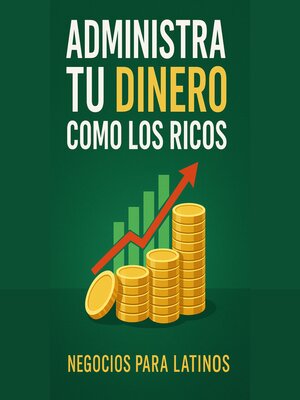 cover image of Administra tu Dinero como los Ricos